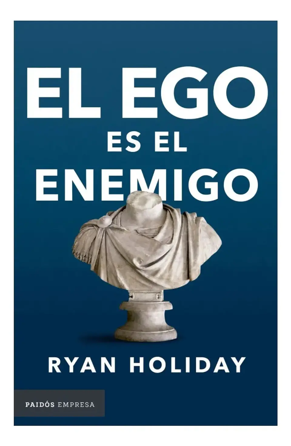 El Ego Es Tu Enemigo - Ryan Holiday 1