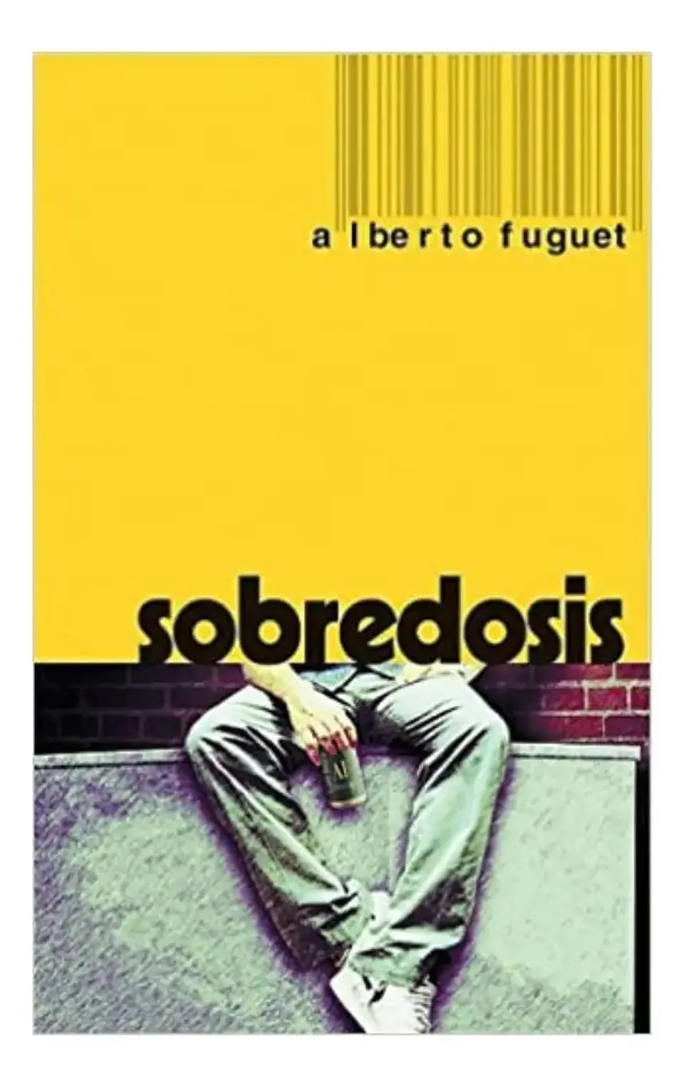 Sobredosis Alberto Fuguet 1