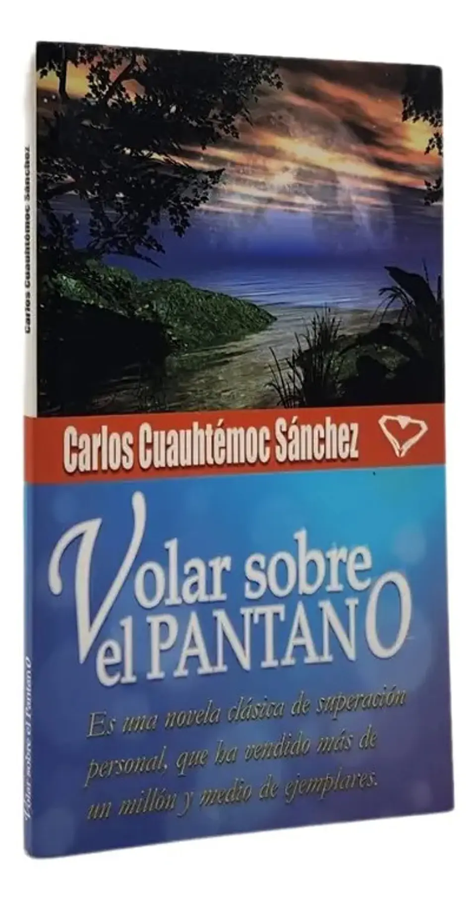 Volar Sobre el Pantano - Carlos Cuauhtémoc Sánchez 1