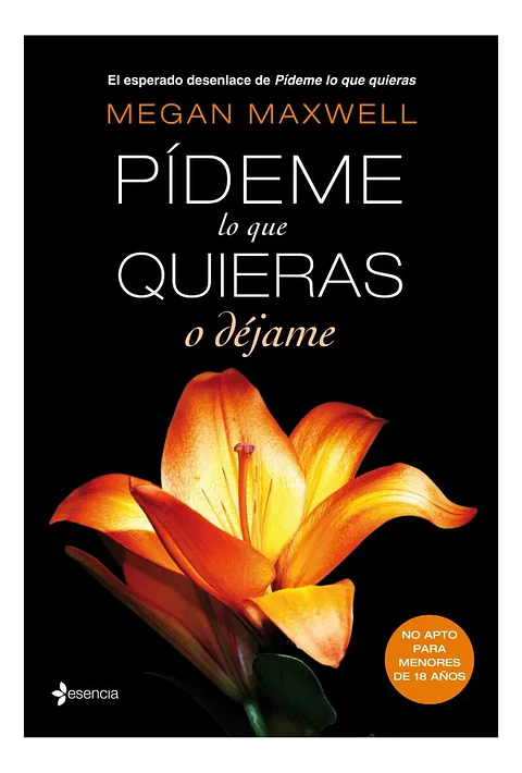 Pídeme Lo Que Quieras o Déjame - Megan Maxwell