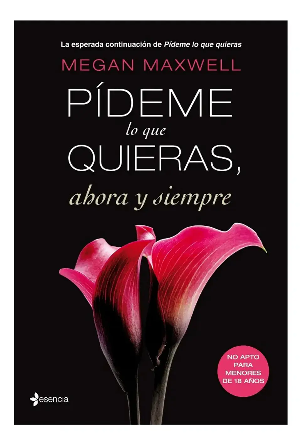 Pídeme Lo Que Quieras Ahora y Siempre - Megan Maxwell 1