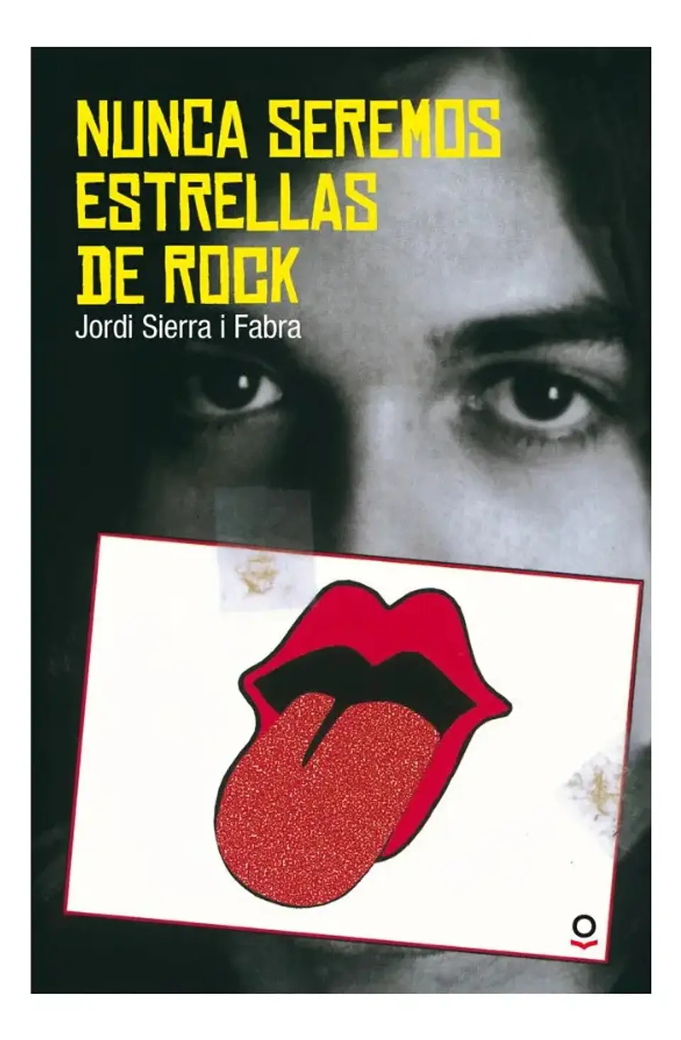Nunca Seremos Estrellas de Rock - Jordi Sierra I Fabra 1