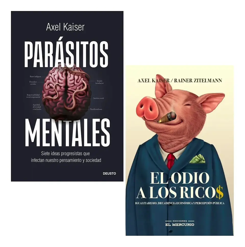 Parásitos Mentales + el Odio a los Rico + Axel Kaiser 1