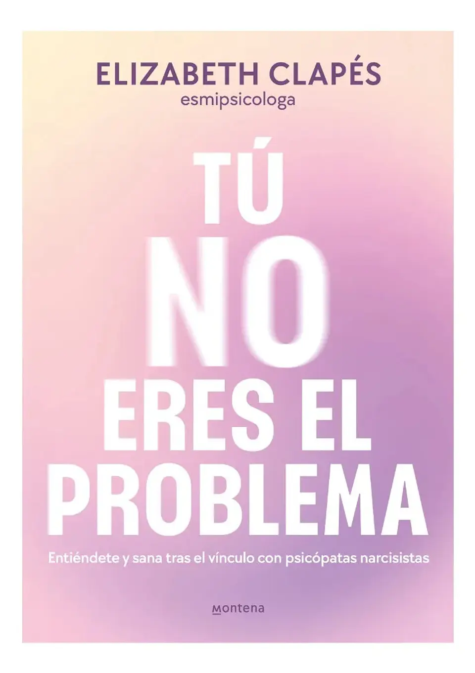 Tú No Eres el Problema - Elizabeth Clapés 1