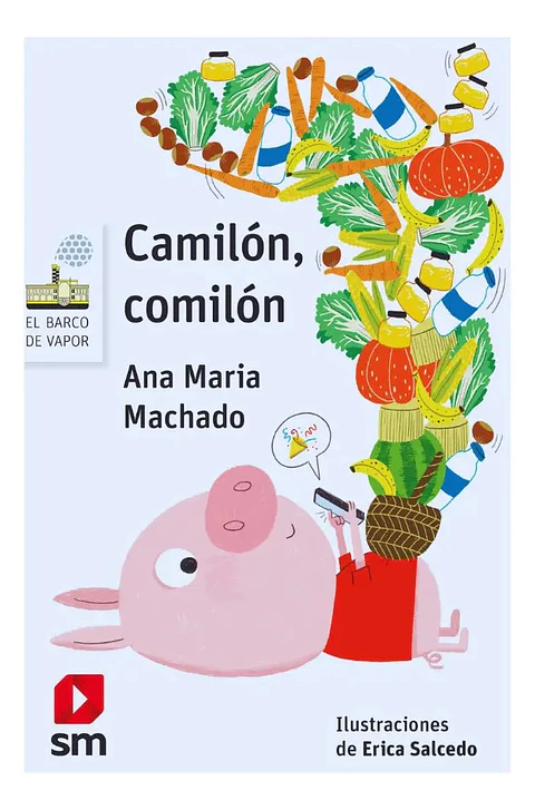 Camilón, Comilón - Ana María Machado
