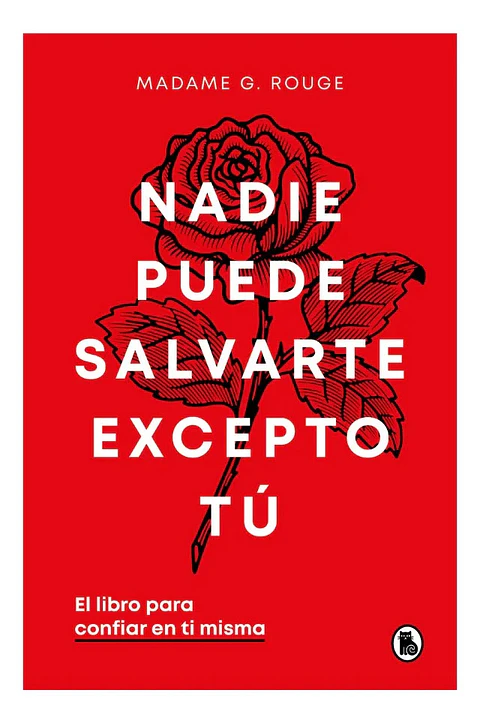 Nadie Puede Salvarte Excepto Tú - Madame G. Rouge