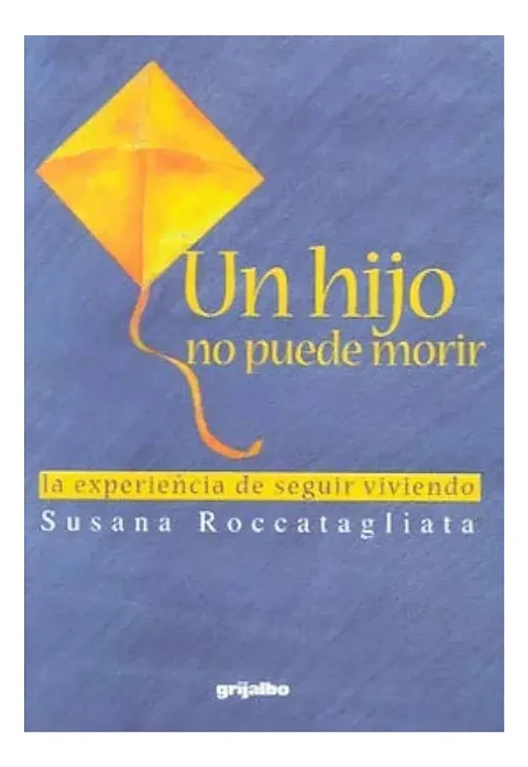 Un Hijo No Puede Morir - Susana Roccatagliata
