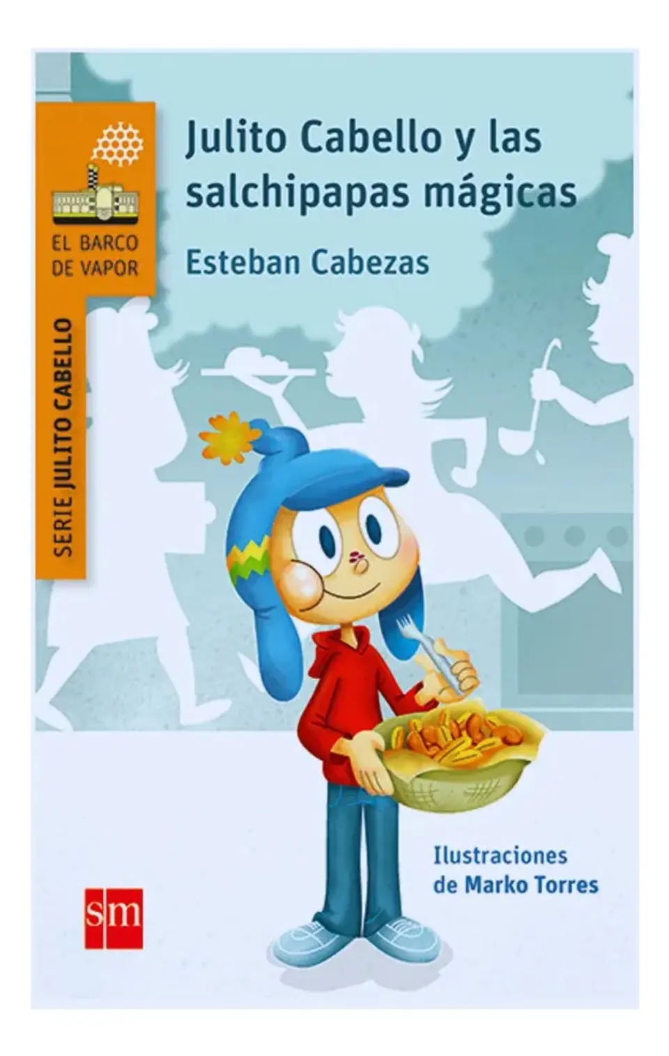 Julito Cabello y las Salchipapas Mágicas - Esteban Cabeza 1