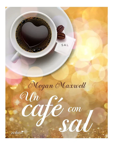 Un Café con Sal - Megan Maxwell