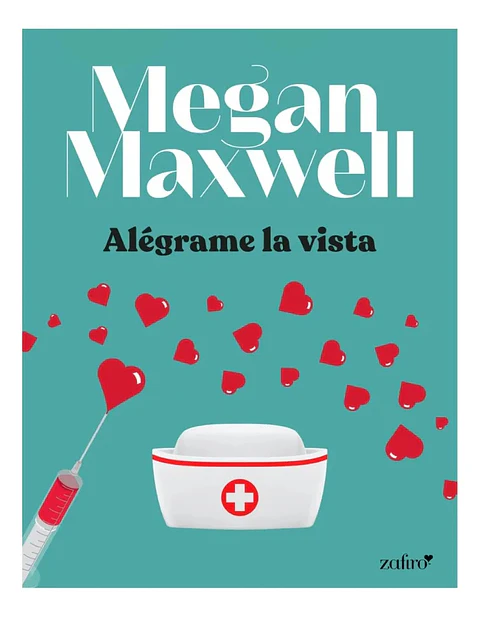 Alégrame la Vista - Megan Maxwell