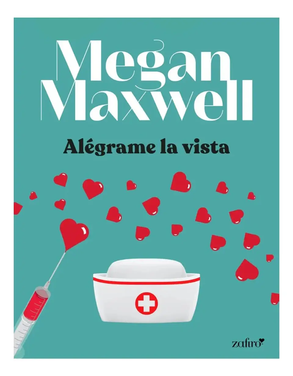 Alégrame la Vista - Megan Maxwell 1