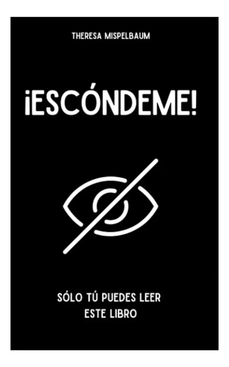 Escóndeme - Theresa Mispelbaum 1