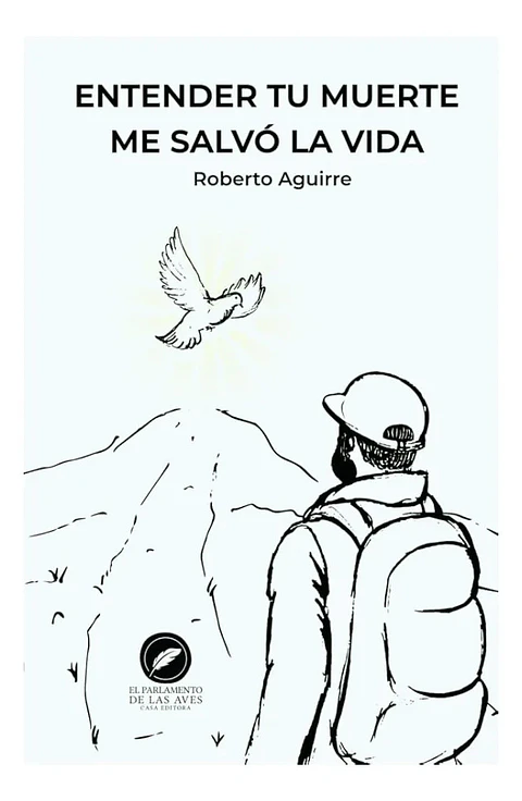 Entender Tu Muerte Me Salvó la Vida - Roberto Aguirre