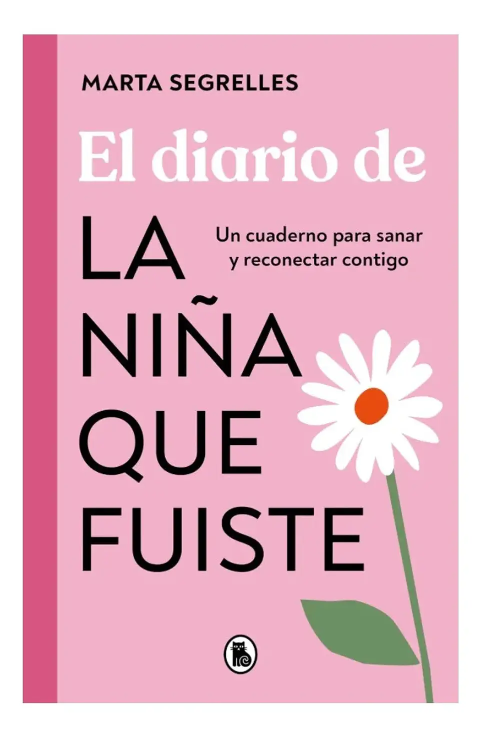 El Diario de la Niña Que Fuiste - Marta Segrelles 1