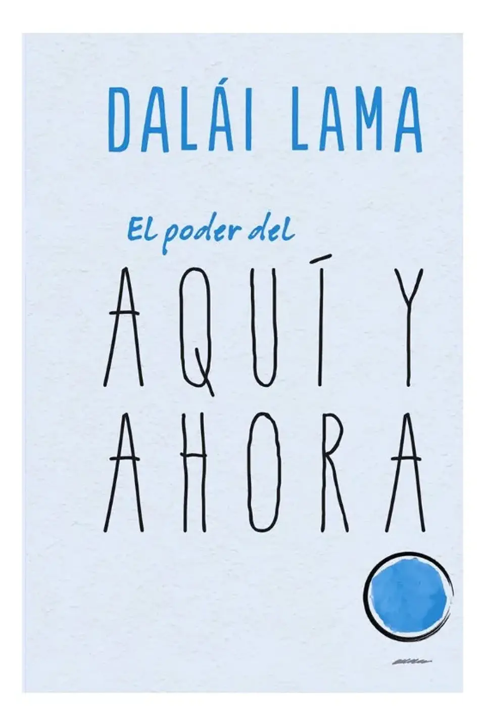 El Poder del Aquí y Ahora - Dalái Lama 1