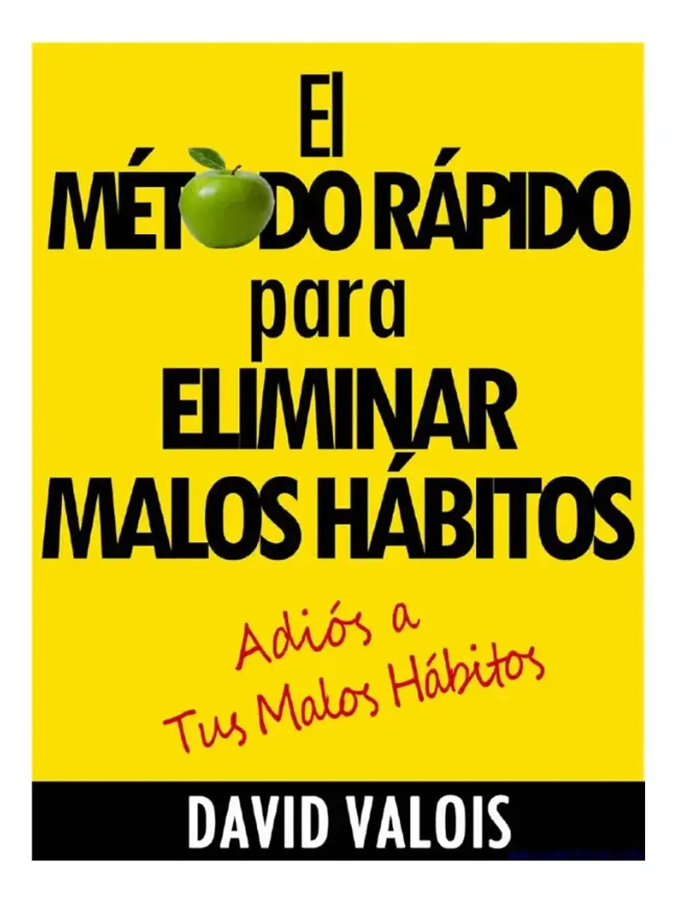 El Método Rápido para Eliminar Malos Hábitos - David Valois 1