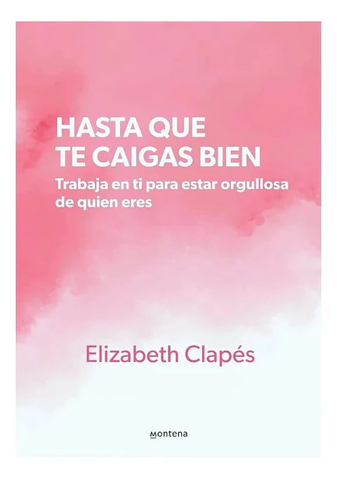 Hasta Que Te Caigas Bien - Elizabeth Clapés