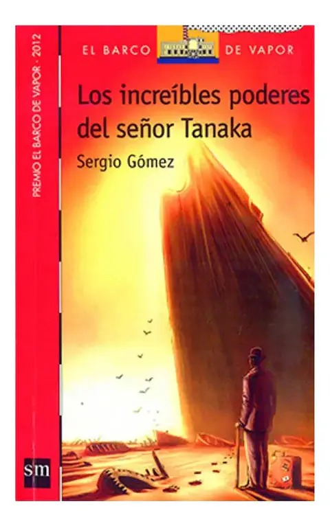 Los Increíbles Poderes del Señor Tanaka - Sergio Gómez