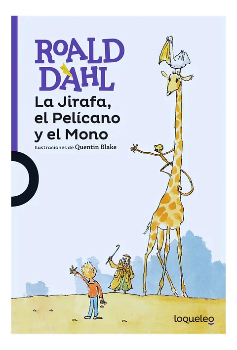 La Jirafa, el Pelícano y el Mono - Roald Dahl