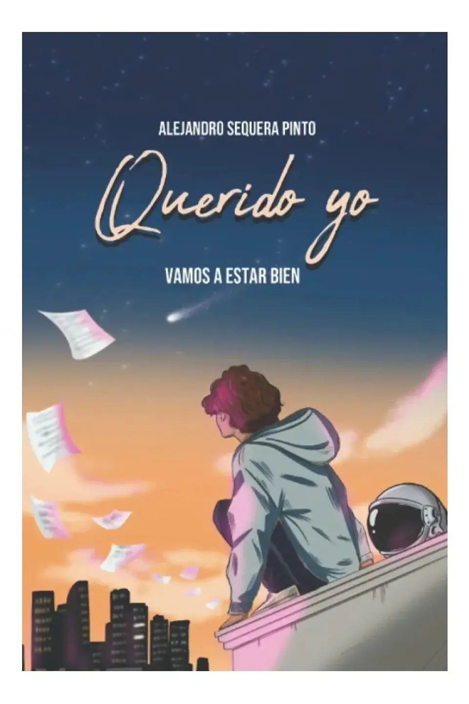 Querido Yo. Vamos a Estar Bien - Alejandro Sequera Pinto 1