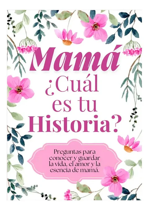 Mamá ¿ Cuál Es Tu Historia ? - el Diario de Vida de Mamá