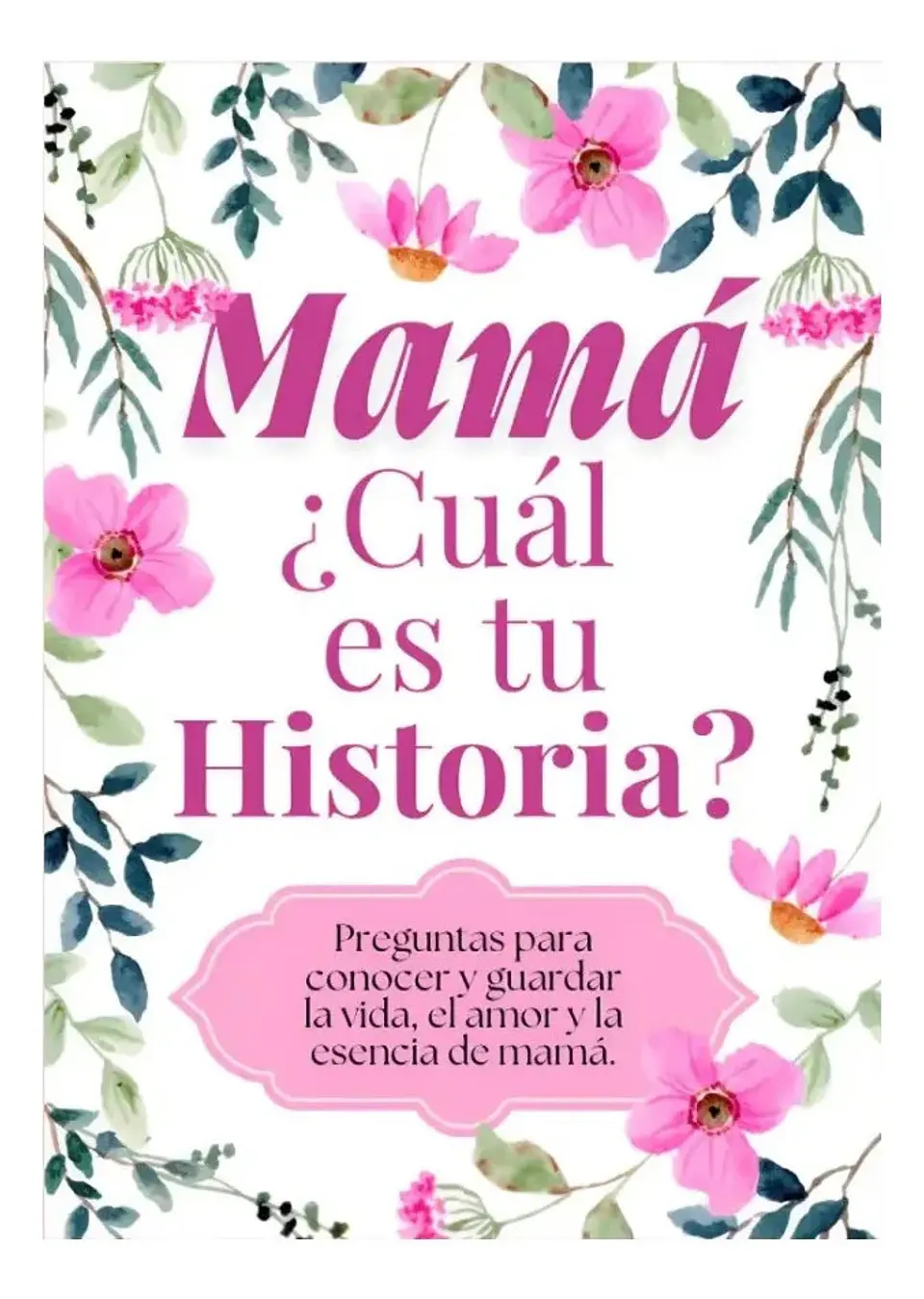 Mamá ¿ Cuál Es Tu Historia ? - el Diario de Vida de Mamá 1