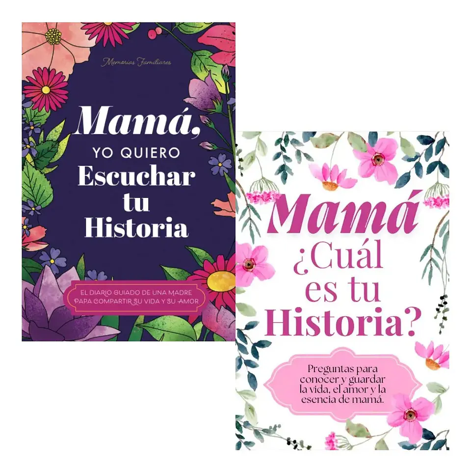 Mamá. Yo Quiero Escuchar Tu Historia + Mamá. Cuál Es Tu Hist 1