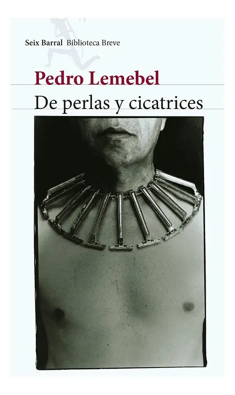 De Perlas y Cicatrices - Pedro Lemebel