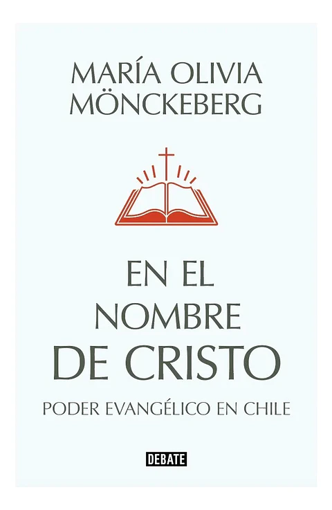 En el Nombre de Cristo - María Olivia Mönckeberg