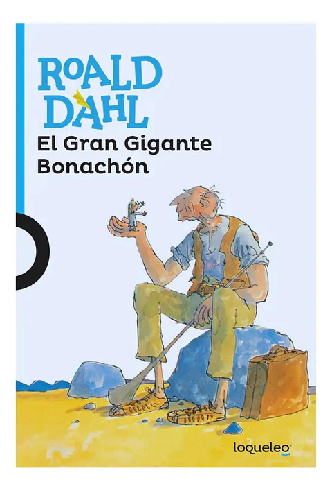 El Gran Gigante Bonachón - Roald Dahl