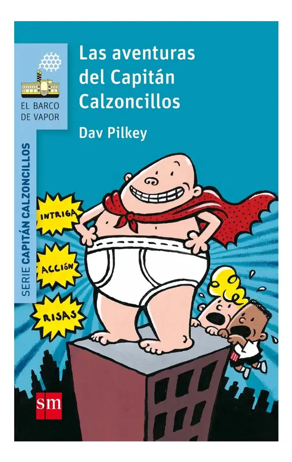 Las Aventuras del Capitán Calzoncillos - Dav Pilkey 1