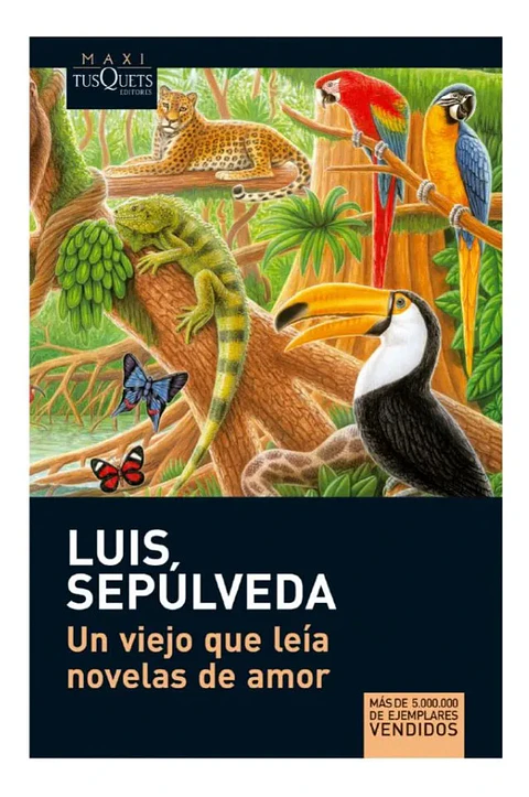 Un Viejo Que Leía Novelas de Amor - Luis Sepúlveda