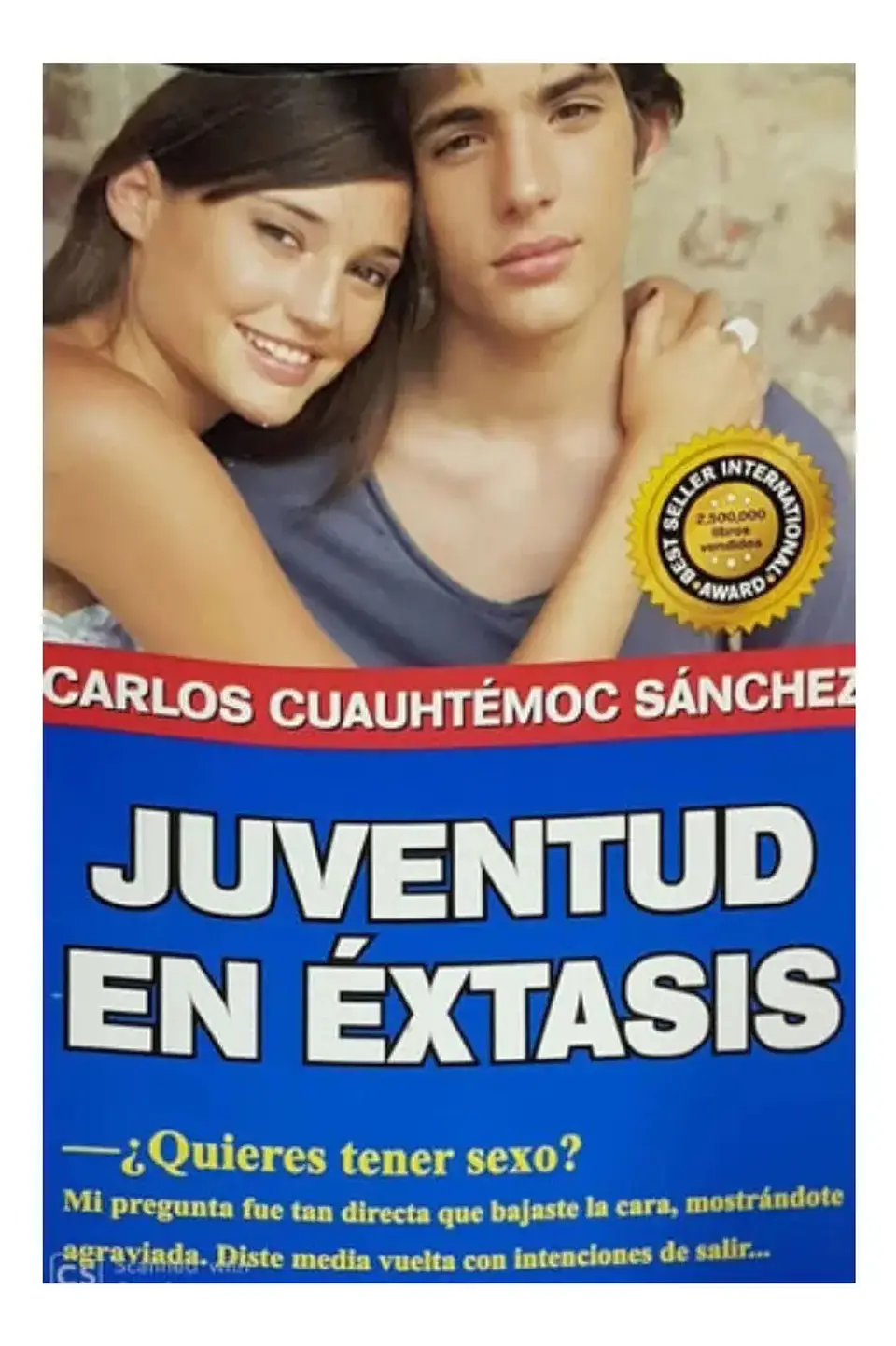 Juventud en Éxtasis - Carlos Cuauhtémoc Sánchez 1