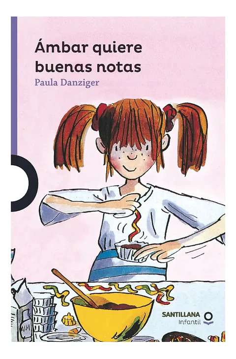 Ámbar Quiere Buenas Notas - Paula Danziger