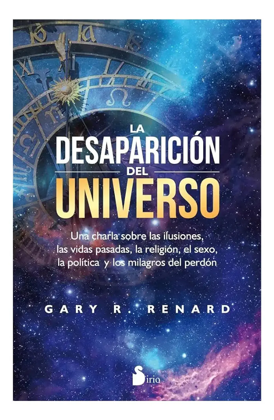La Desaparición del Universo - Gary R. Renard 1