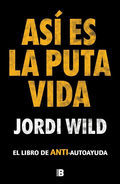 Así Es la Puta Vida - Jordi Wild
