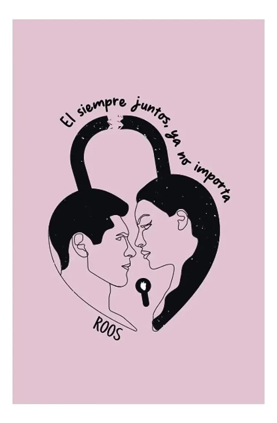 El Siempre Juntos Ya No Importa - Roos 1