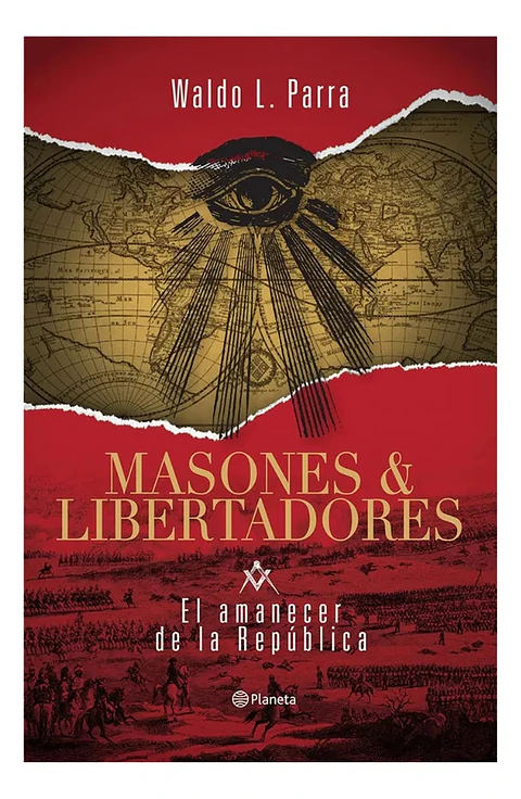 Masones y Libertadores. el Amanecer de la República