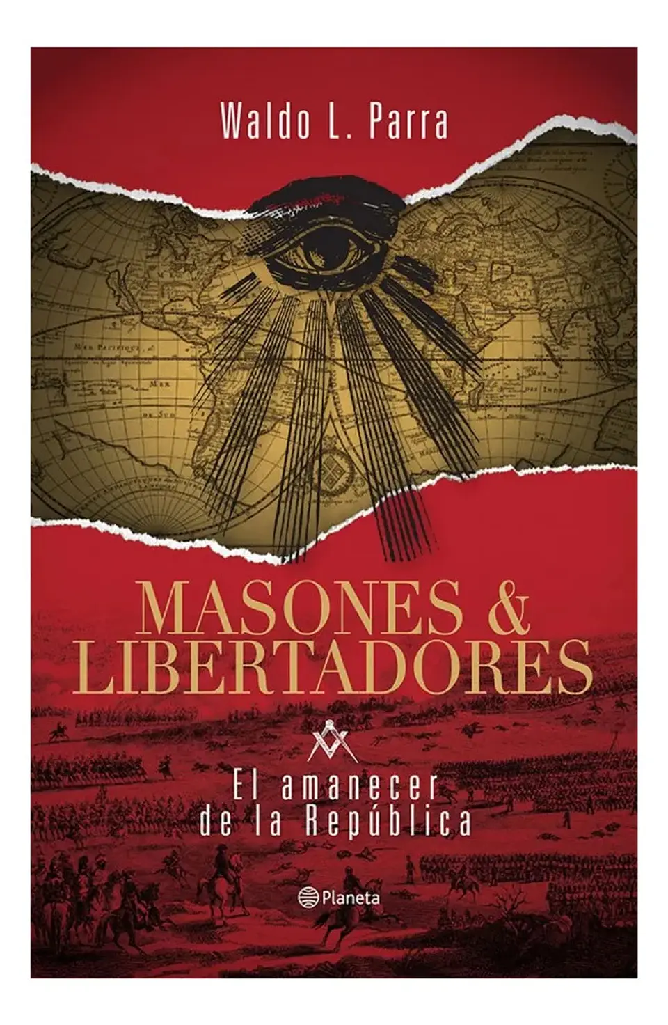 Masones y Libertadores. el Amanecer de la República 1