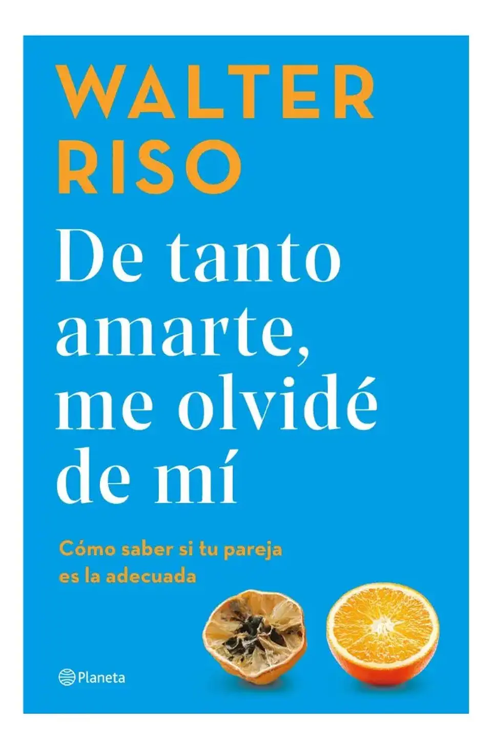 De Tanto Amarte, Me Olvidé de Mí - Walter Riso 1