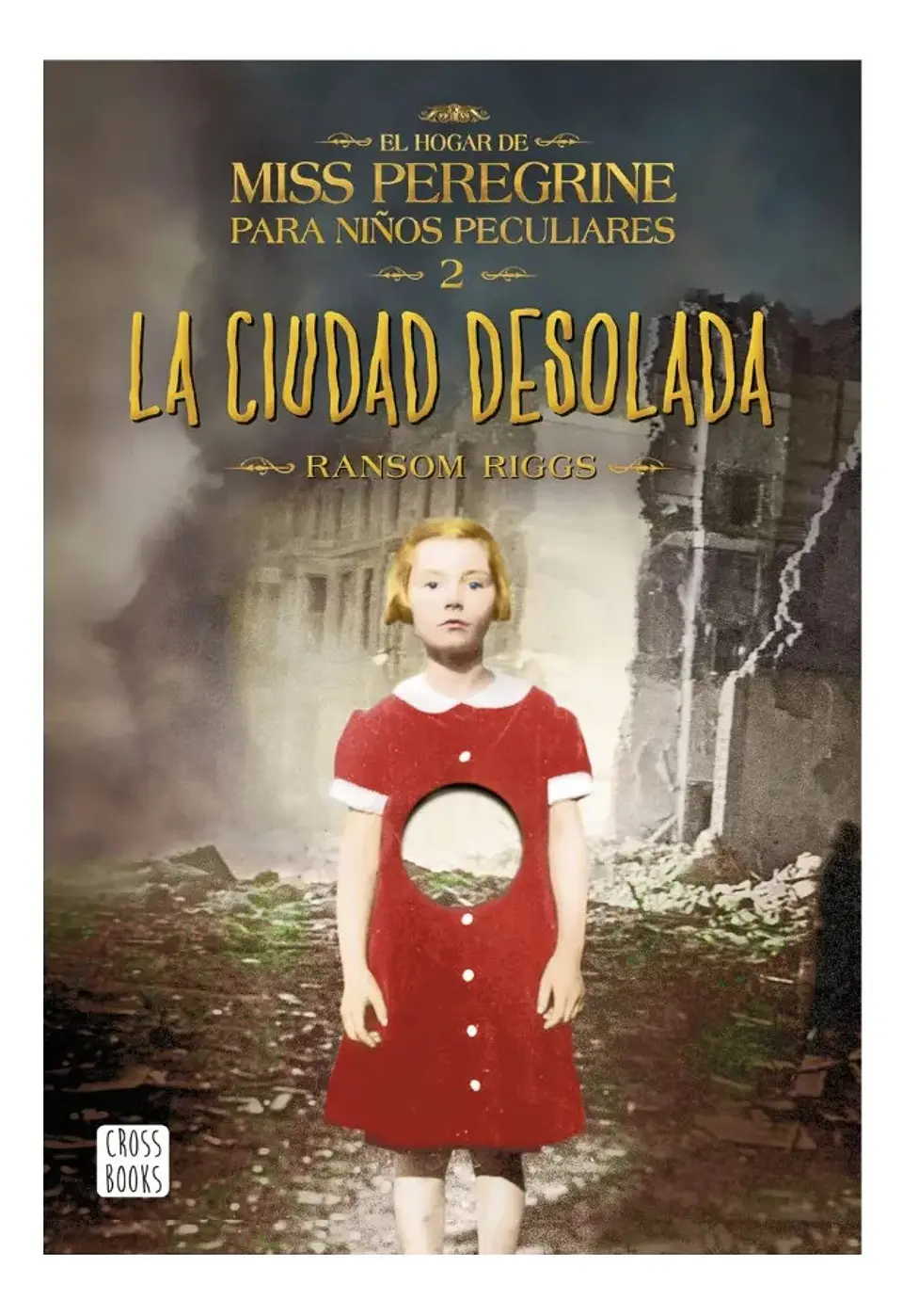 Miss Peregrine la Ciudad Desolada - Ransom Riggs 1