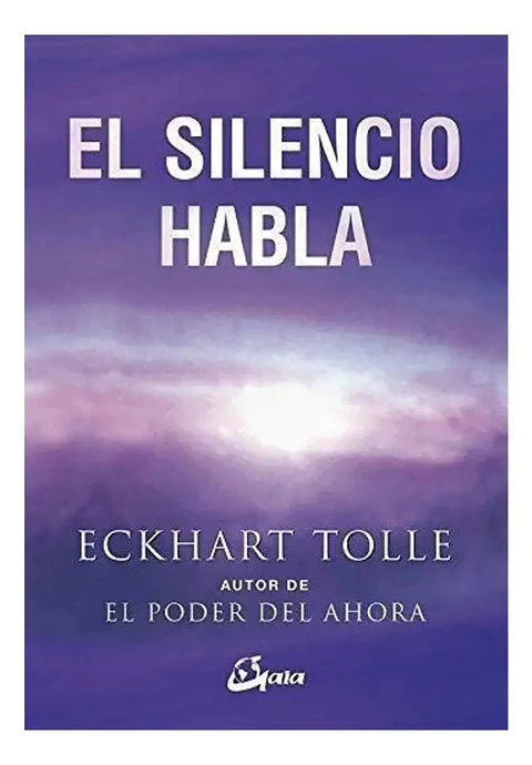 El Silencio Habla - Eckhart Tolle