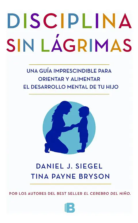 Disciplina sin Lágrimas - Daniel J. Siegel
