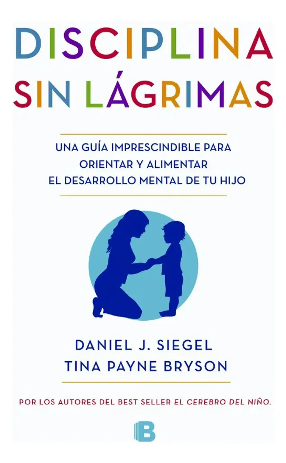 Disciplina sin Lágrimas - Daniel J. Siegel 1