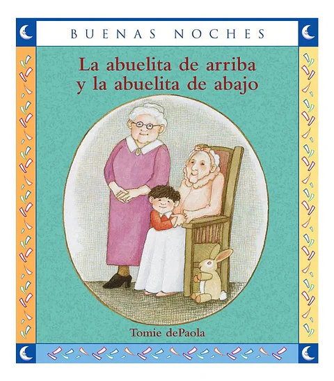 La Abuelita de Arriba y la Abuelita de Abajo - Tomie Depaola