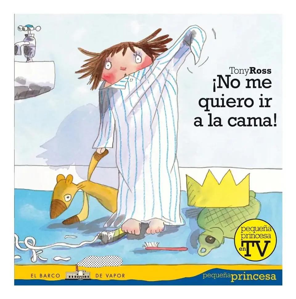 No Me Quiero Ir a la Cama - Tony Ross 1
