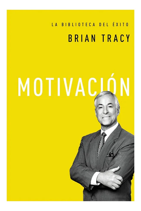 Motivación - Brian Tracy