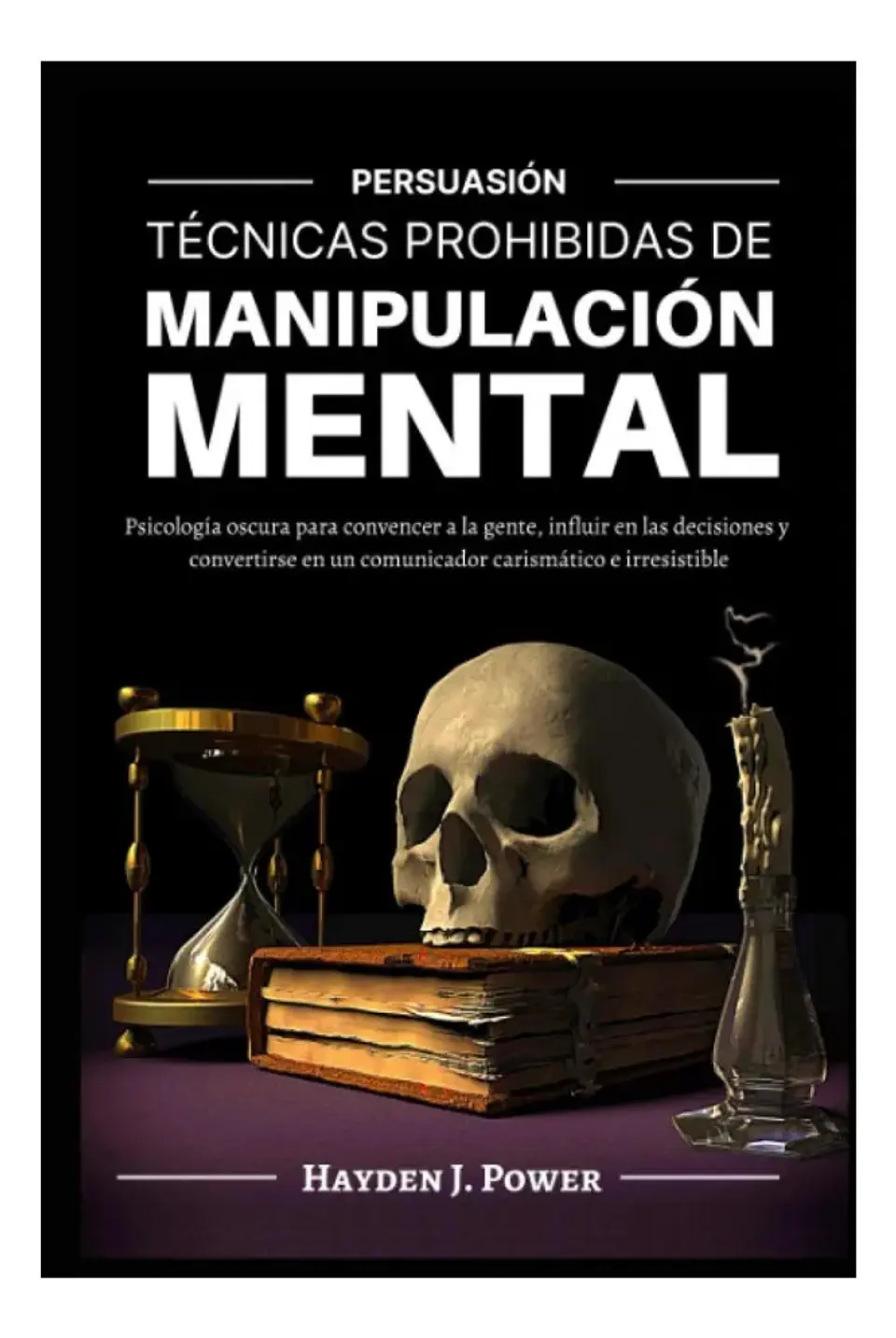 Técnicas Prohibidas de Manipulación Mental - Hayden J. Power 1