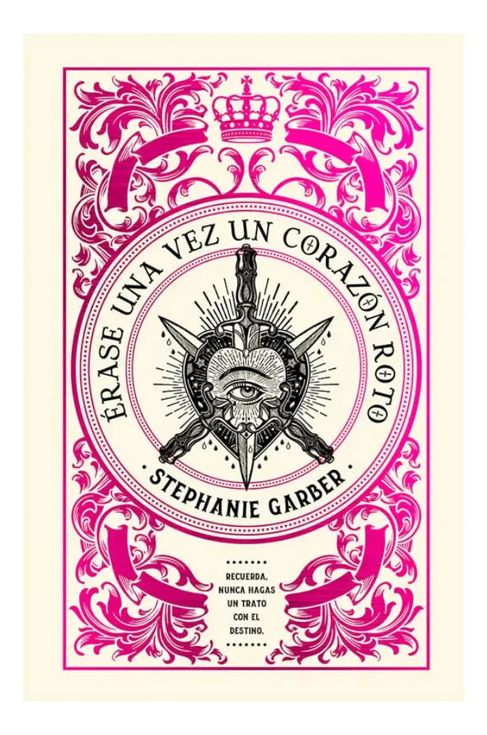 Erase una Vez un Corazón Roto - Stephanie Garber 1