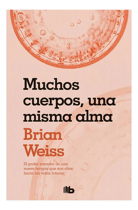 Muchos Cuerpos, una Misma Alma - Brian Weiss